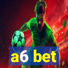 a6 bet